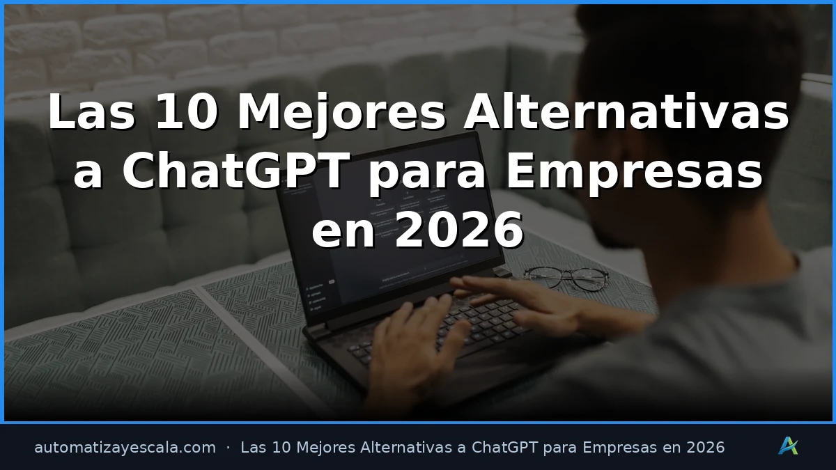 Las 10 Mejores Alternativas a ChatGPT para Empresas en 2026