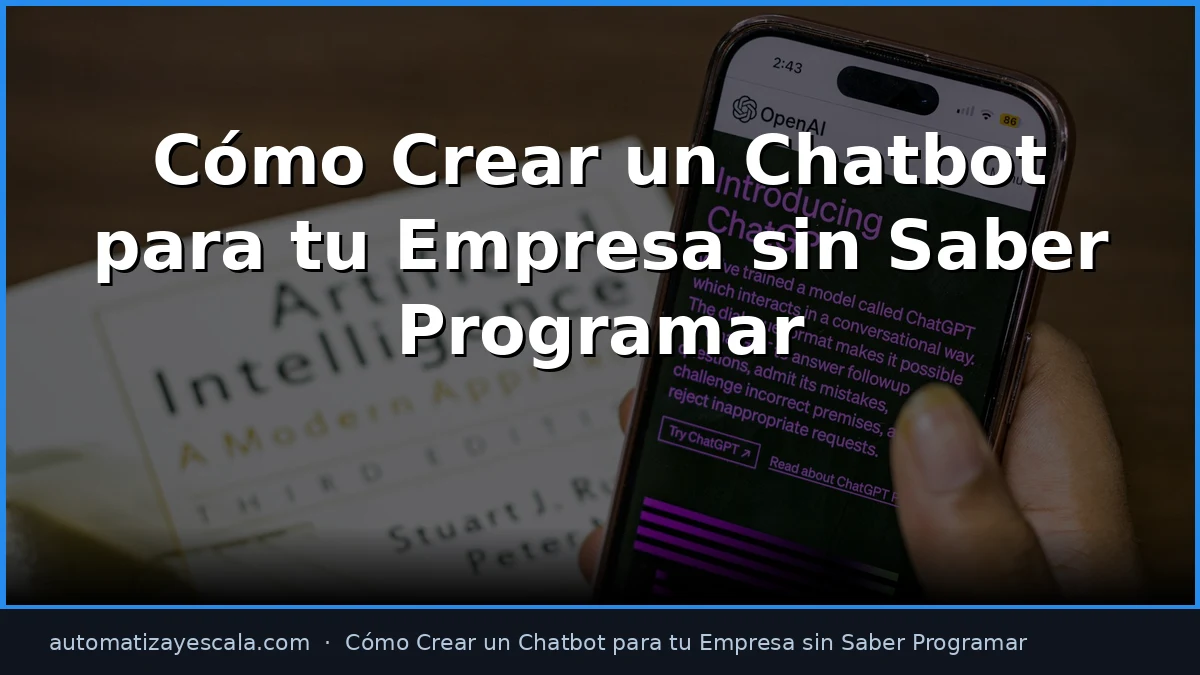 Cómo Crear un Chatbot para tu Empresa sin Saber Programar