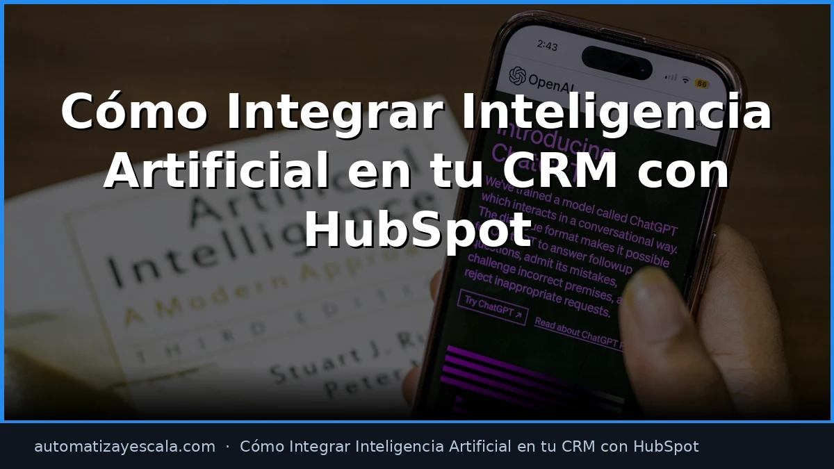 Cómo Integrar Inteligencia Artificial en tu CRM con HubSpot: Guía Completa 2026