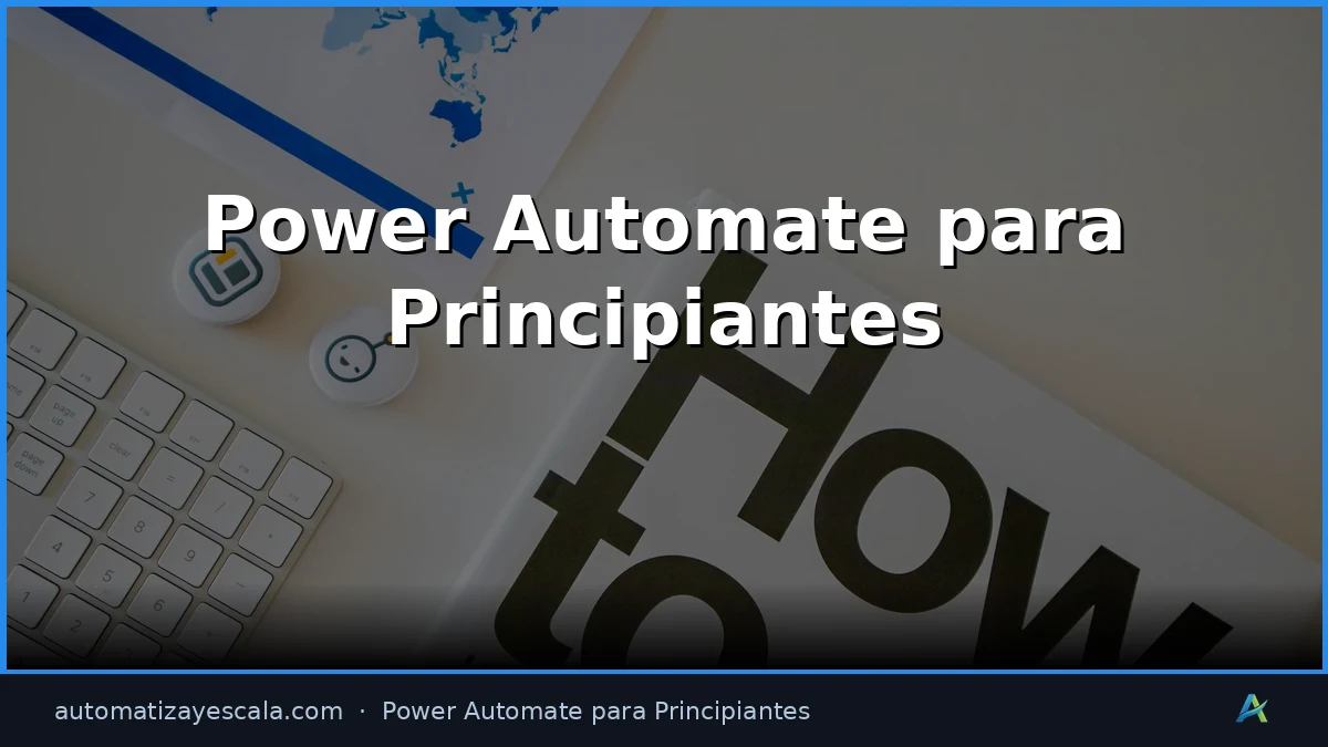 Guía Completa de Power Automate para Principiantes 2026