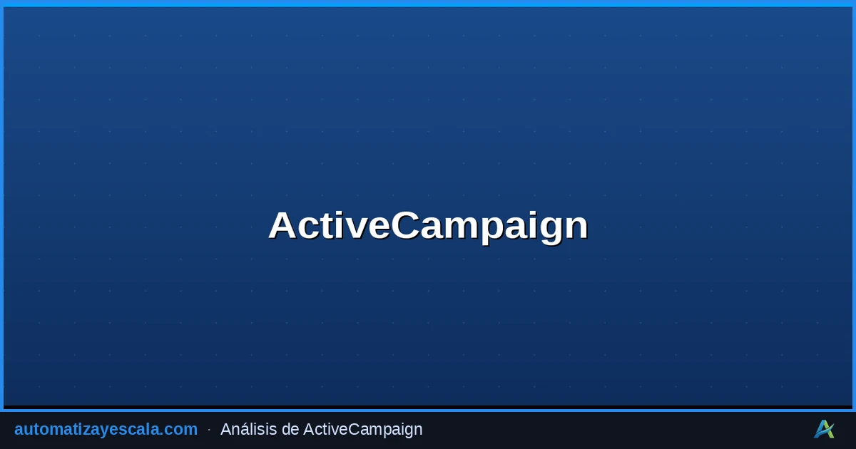 ActiveCampaign — plataforma de marketing y automatización