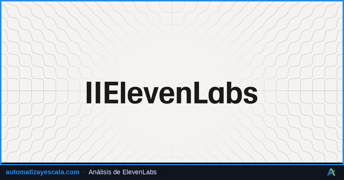ElevenLabs — síntesis de voz y audio con inteligencia artificial
