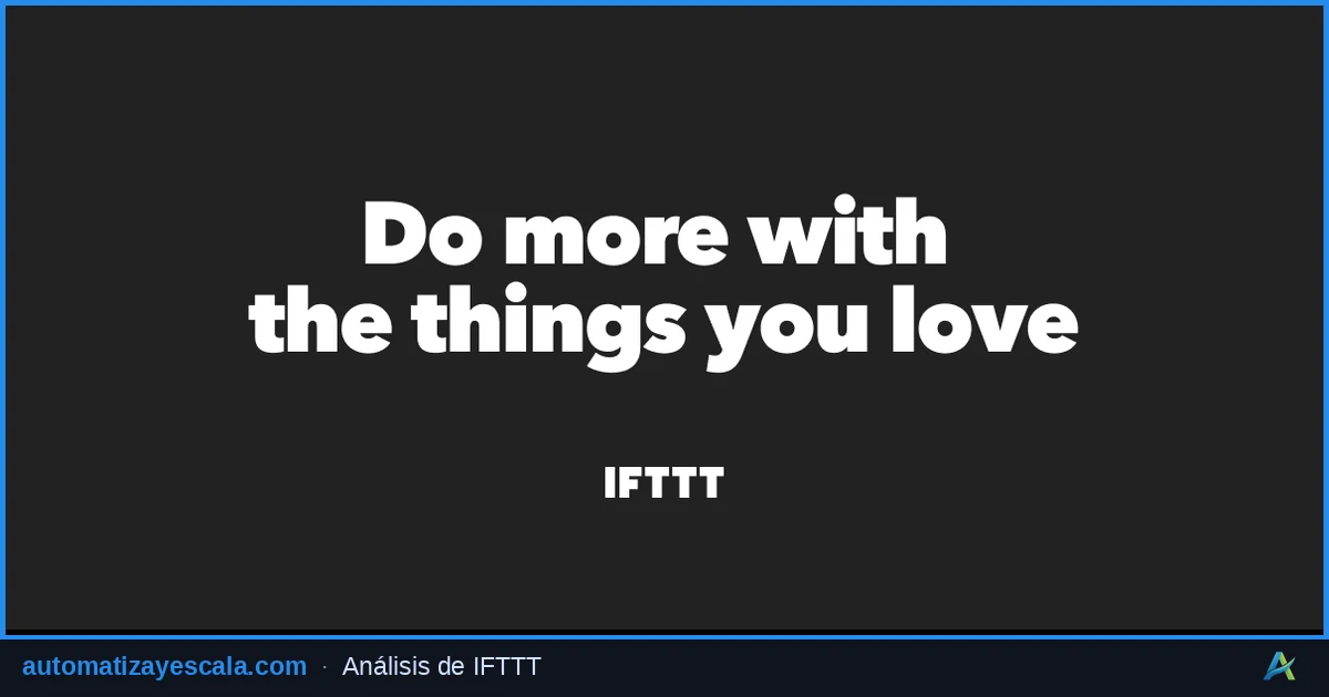 IFTTT — plataforma de automatización de flujos de trabajo