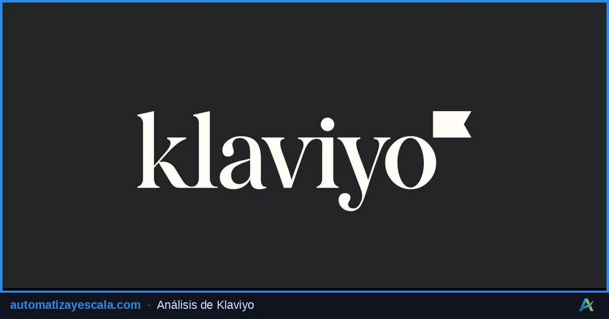 Klaviyo — plataforma de marketing y automatización