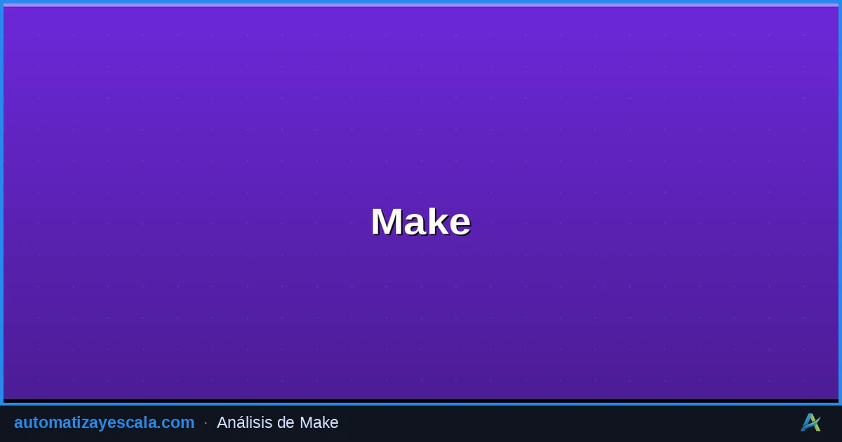 Make (antes Integromat) — plataforma de automatización de flujos de trabajo
