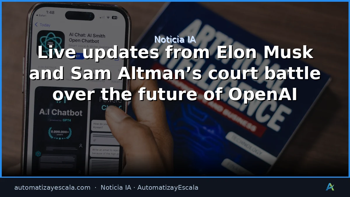 Musk vs. Altman: el juicio que puede cambiar el futuro de ChatGPT