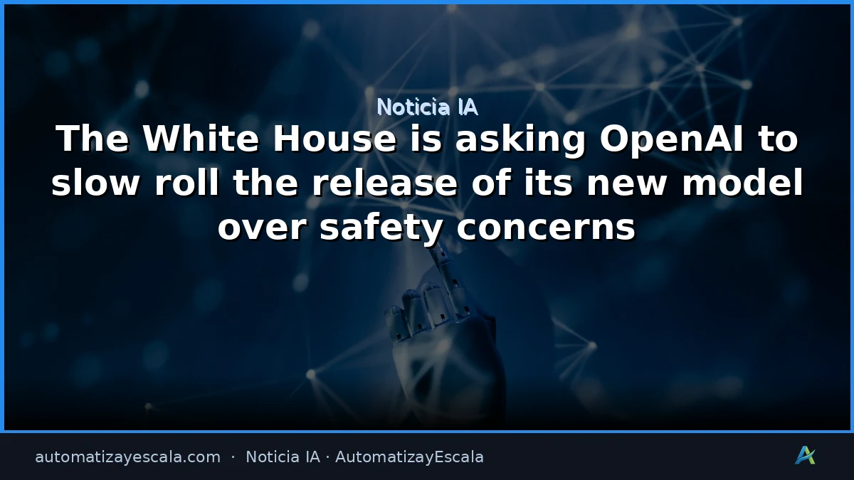 OpenAI frenará el lanzamiento de GPT 5.6 por presión de la Casa Blanca