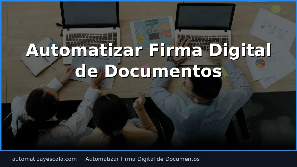 Automatizar Firma Digital de Documentos con IA y Automatización